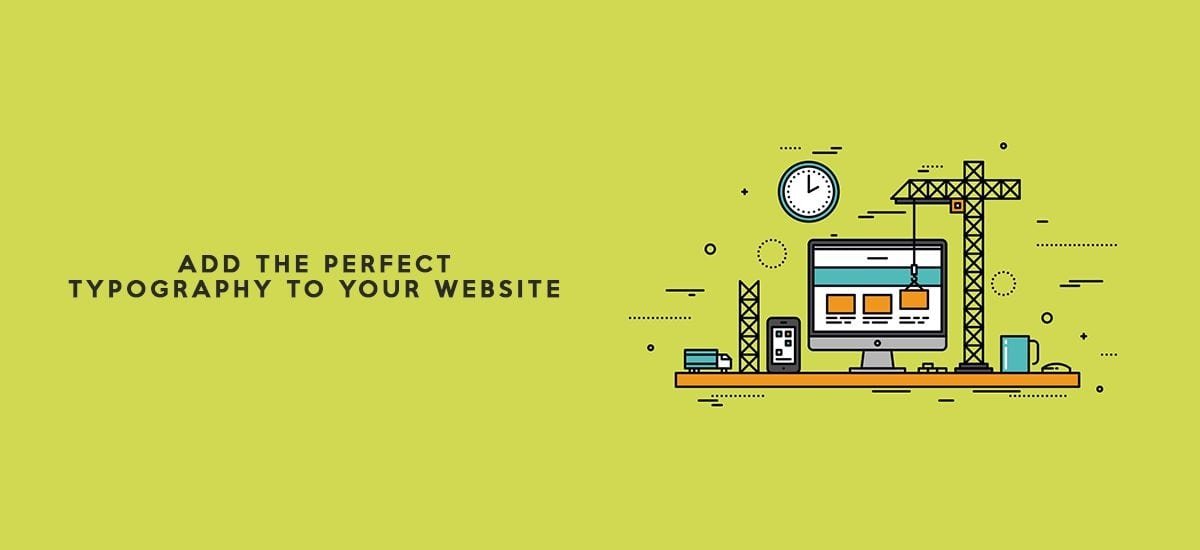 Add The Perfect Typography To Your Website banner with line art monitor, crane and clock on green