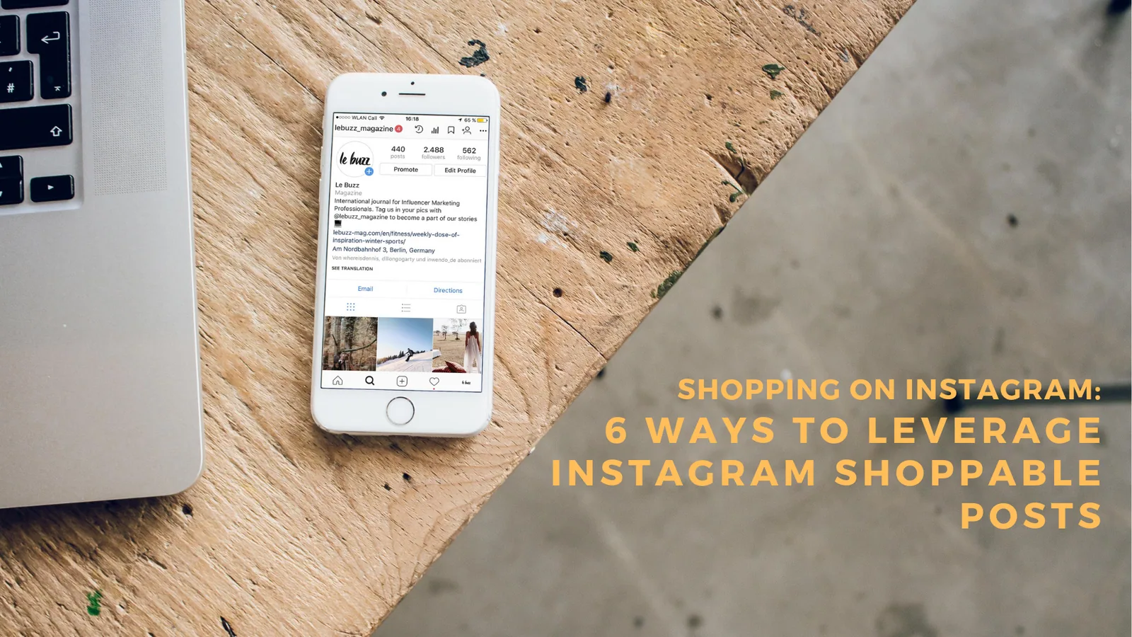 Smartphone showing Instagram profile next to laptop with text 6 Ways to Leverage Instagram Shoppable Posts