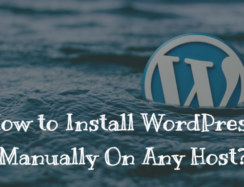 How to Install WordPress Manually On Any Host?